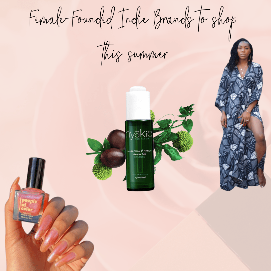 FEMALE-FOUNDED INDIE BRANDS TO SHOP THIS SUMMER