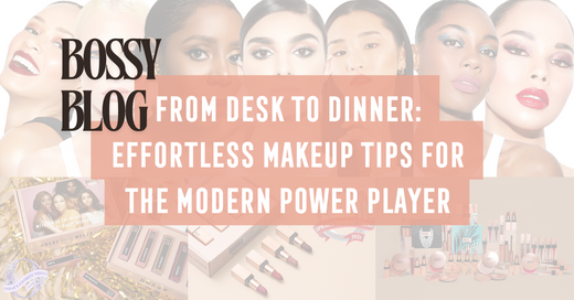 From Desk to Dinner: Effortless Makeup Tips for the Modern Power Player